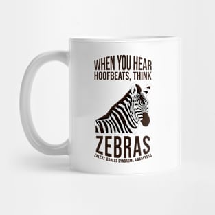 Ehlers-Danlos Syndrome - When You Hear Hoofbeats Think Zebras Mug